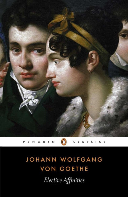 Book cover of: Elective Affinities. By: Johann Wolfgang von Goethe