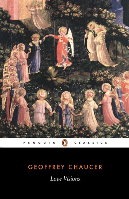 Book cover of: Love Visions. By: Geoffrey Chaucer