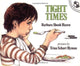 Book cover of: Tight Times