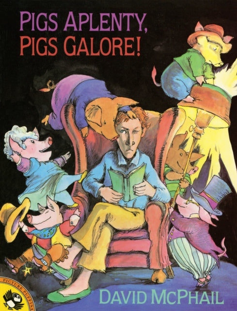 Book cover of: Pigs Aplenty, Pigs Galore!. By: David McPhail