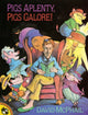 Book cover of: Pigs Aplenty, Pigs Galore!. By: David McPhail
