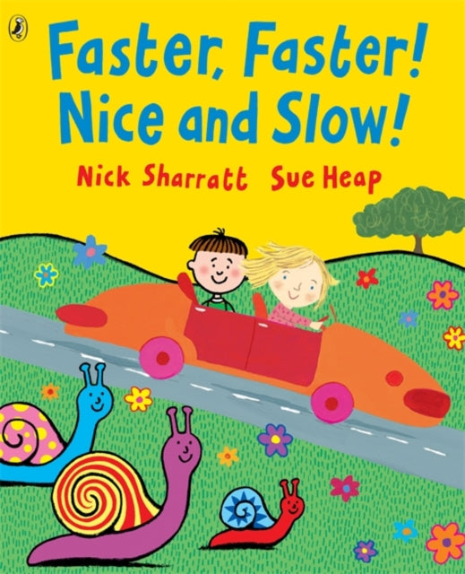 Book cover of: Faster, Faster, Nice and Slow. By: Nick Sharratt