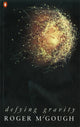 Book cover of: Defying Gravity. By: McGough, Roger.