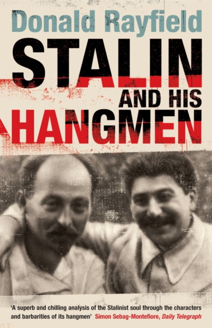 Book cover of: Stalin and His Hangmen. By: Donald Rayfield