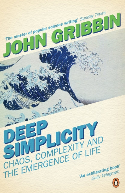 Deep Simplicity, Chaos, Complexity and the Emergence of Life 9780141007229 John R. Gribbin