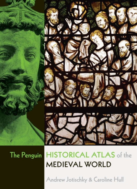 Book cover of: Penguin Historical Atlas of the Medieval World. By: Andrew Jotischky