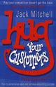 Book cover of: Hug Your Customers. By: Jack Mitchell