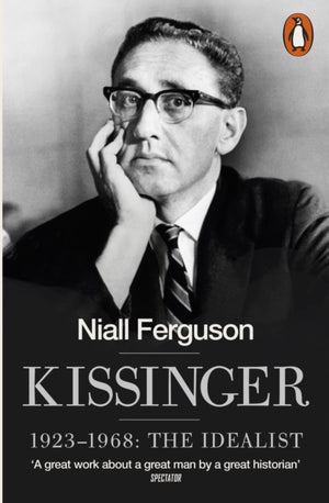 Kissinger, 1923-1968: The Idealist