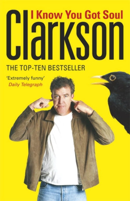 Book cover of: I Know You Got Soul. By: Jeremy Clarkson