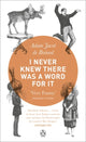 Book cover of: I Never Knew There Was a Word For It