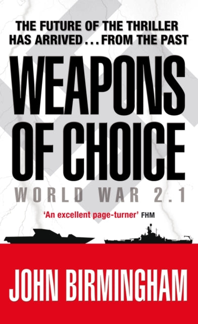 Book cover of: Weapons of Choice. By: John Birmingham