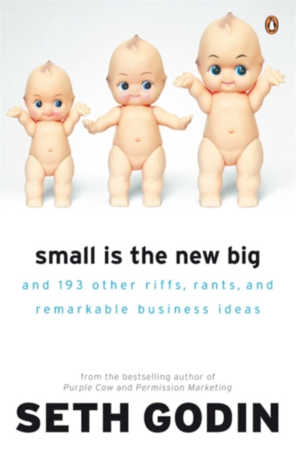 Book cover of: Small is the New Big. By: Seth Godin
