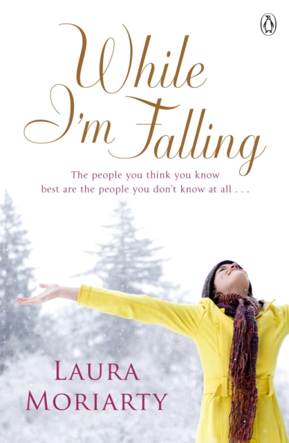 Book cover of: While I'm Falling. By: Laura Moriarty - undifferentiated