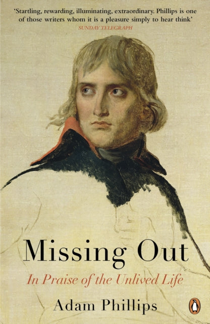 Missing Out, In Praise of the Unlived Life