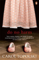 Book cover of: Do No Harm. By: Carol Topolski