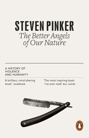 Better Angels of Our Nature, A History of Violence and Humanity