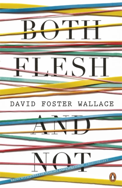 Book cover of: Both Flesh And Not. By: David Foster Wallace