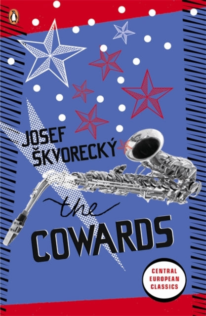 Book cover of: Cowards. By: Josef Škvorecký