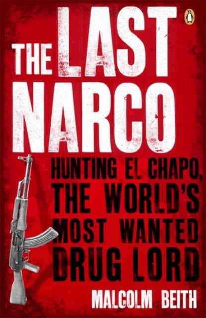 Book cover of: Last Narco. By: Malcolm Beith