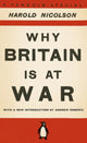 Why Britain is at War, With a New Introduction by Andrew Roberts 9780141048963 Harold Nicolson