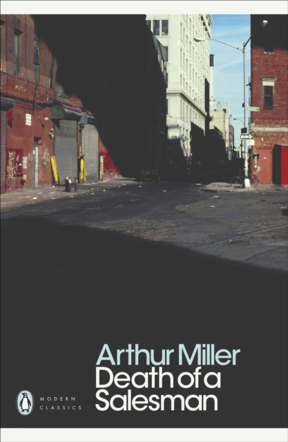 Death of a Salesman, Certain Private Conversations in Two Acts and a Requiem 9780141182742 Arthur Miller