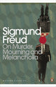 On Murder, Mourning and Melancholia 9780141183794 Sigmund Freud