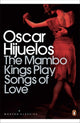 Book cover of: Mambo Kings Play Songs of Love. By: Óscar Hijuelos