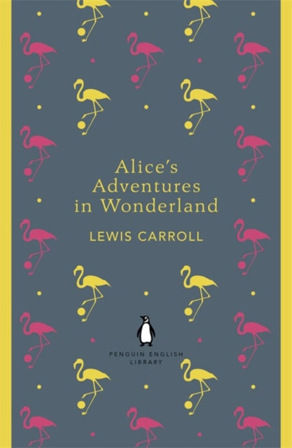 Alice's Adventures in Wonderland and Through the Looking Glass 9780141199689 Lewis Carroll