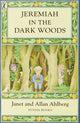 Book cover of: Jeremiah in the Dark Woods. By: Allan Ahlberg