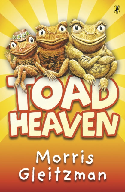 Book cover of: Toad Heaven. By: Morris Gleitzman