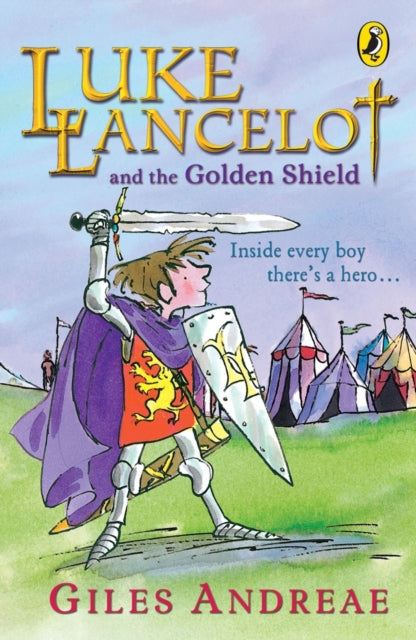 Book cover of: Luke Lancelot and the Golden Shield. By: Giles Andreae       