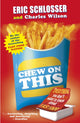 Book cover of: Chew on This. By: Eric Schlosser