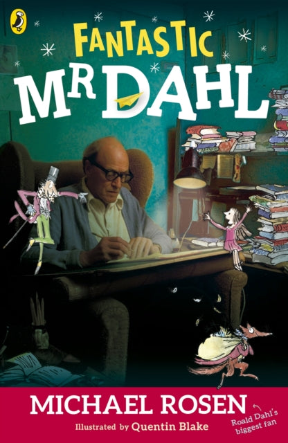 Book cover of: Fantastic Mr Dahl. By: Michael Rosen