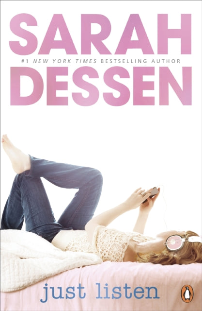 Book cover of: Just Listen. By: Sarah Dessen