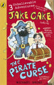 Book cover of: Jake Cake: The Pirate Curse. By: Michael Broad