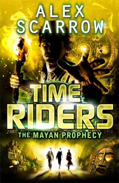 Book cover of: TimeRiders: The Mayan Prophecy (Book 8)