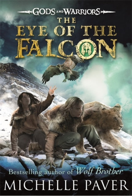 Book cover of: Eye of the Falcon (Gods and Warriors Book 3). By: Michelle Paver