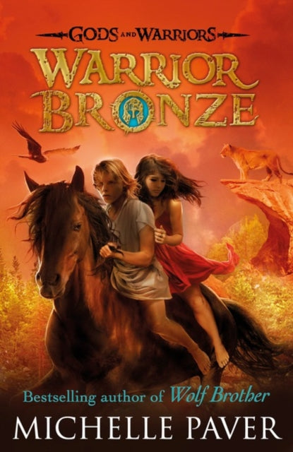Book cover of: Warrior Bronze (Gods and Warriors Book 5). By: Michelle Paver