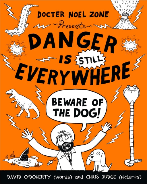 Book cover of: Danger is Still Everywhere: Beware of the Dog (Danger is Everywhere book 2). By: David O'Doherty