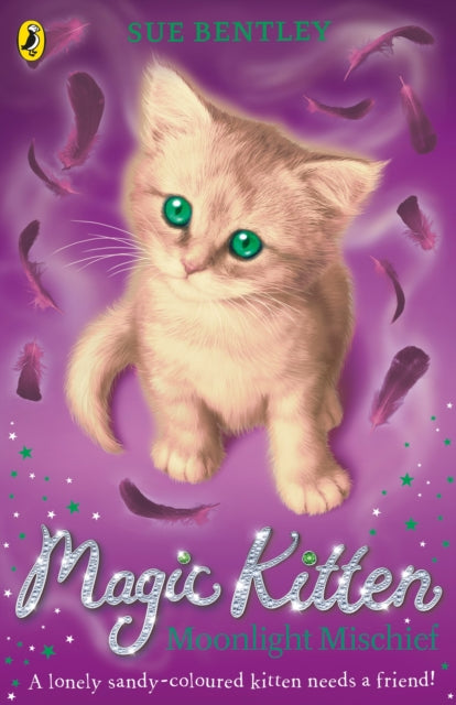 Book cover of: Magic Kitten: Moonlight Mischief. By: Sue Bentley