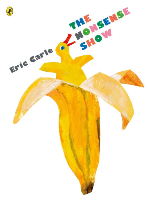 Book cover of: Nonsense Show. By: Eric Carle