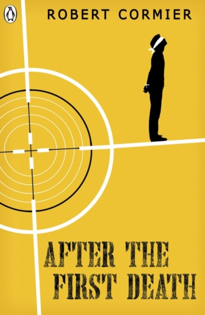Book cover of: After the First Death. By: Robert Cormier