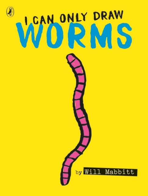 Book cover of: I Can Only Draw Worms