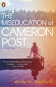 Book cover of: Miseducation of Cameron Post. By: Emily M. Danforth