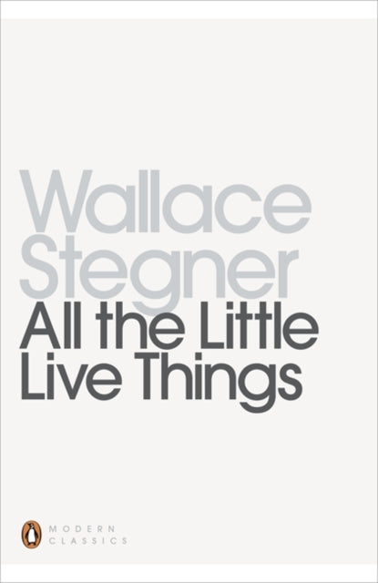 Book cover of: All the Little Live Things. By: Wallace Stegner