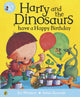 Book cover of: Harry and the Dinosaurs have a Happy Birthday