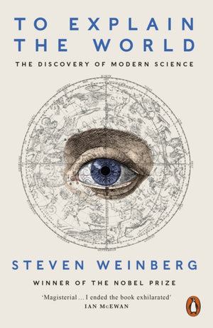 To Explain the World, The Discovery of Modern Science