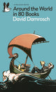 Book cover of: Around the World in 80 Books. By: David Damrosch