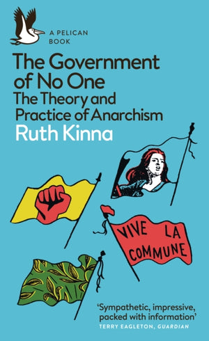 The Government of No One, The Theory and Practice of Anarchism