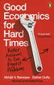 Good Economics for Hard Times, Better Answers to Our Biggest Problems 9780141986197 Abhijit Banerjee